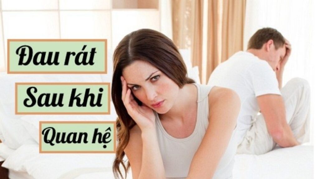Nhóm nguyên nhân gây đau rát khi quan hệ tình dục